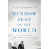 Window Seat on the World: My Travels with the Secretary of State