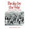 Broke by the War: Letters of a Slave Trader