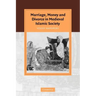 Marriage, Money and Divorce in Medieval Islamic Society