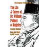 The Life and Career of Dr. William Palmer of Rugeley