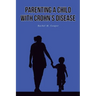 Parenting A Child with Crohn's Disease