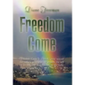 Freedom Come
