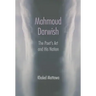 Mahmoud Darwish: The Poet's Art and His Nation
