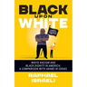 Black Upon White: White Racism and Black Dignity in America: A Comparison with Arabs in Israel