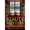 Beauty Matters: Creating a High Aesthetic in School Culture