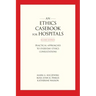 An Ethics Casebook for Hospitals: Practical Approaches to Everyday Ethics Consultations, Second Edition