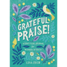 Grateful Praise!: A Gratitude Journal for Women of Faith