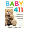 Baby 411, 11th Edition: Your Baby, from Birth to Age 1