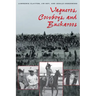 Vaqueros, Cowboys, and Buckaroos