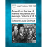 Arnould on the law of marine insurance and average. Volume 2 of 2