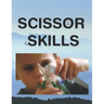 Scissor skills