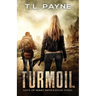 Turmoil: A Post Apocalyptic EMP Survival Thriller (Days of Want Series Book Three)