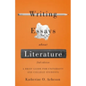Writing Essays about Literature: A Brief Guide for University and College Students - Second Edition