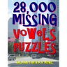 28,000 Missing Vowels Puzzles: Boost Your IQ & Improve Memory While Having Fun