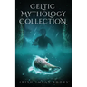 Celtic Mythology Collection 2