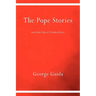The Pope Stories and Other Tales of Troubled Times