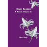 Mary Seaham: A Novel (Volume 1)