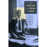 From Harvard to the Ranks of Labor: Powers Hapgood and the American Working Class