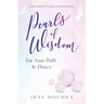 Pearls of Wisdom: For Your Path to Peace