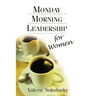 Monday Morning Leadership for Women