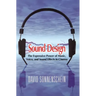 Sound Design: The Expressive Power of Music, Voice and Sound Effects in Cinema