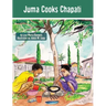 Juma Cooks Chapati: The Tanzania Juma Stories