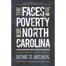 The Faces of Poverty in North Carolina: Stories from Our Invisible Citizens