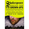 Shakespeare Basics for Grown-Ups: Everything You Need to Know About the Bard