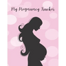 My Pregnancy Tracker: From Bump to Birth - 100 Pages - 8.5" x 11"