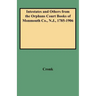 Intestates and Others from the Orphans Court Books of Monmouth Co., N.J., 1785-1906