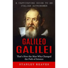 Galileo Galilei: A Captivating Guide to an Italian Astronomer (That's How the Man Who Changed the Path of Science)