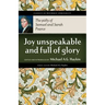 Joy Unspeakable and Full of Glory: The Piety of Samuel and Sarah Pearce