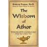 The Wisdom of Athor Book One and Book Two: Esoteric Information from a Member of the Council of Twelve on the Star System Sirius