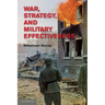 War, Strategy, and Military Effectiveness