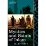 Mystics and Saints of Islam