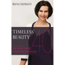 Timeless Beauty: The Secret Science of Beautiful Skin beyond 40