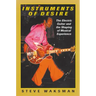 Instruments of Desire: The Electric Guitar and the Shaping of Musical Experience