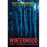 Winterwood: And Other Hauntings