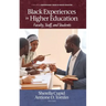 Black Experiences in Higher Education: Faculty, Staff, and Students