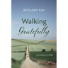 Walking Gratefully: A Camino Story