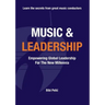 Music and Leadership: Empowering Global Leadership For The New Millennia
