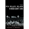 The Ku Klux Klan in Wood County, Ohio