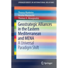 Geostrategic Alliances in the Eastern Mediterranean and Mena: A Universal Paradigm Shift