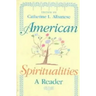 American Spiritualities: A Reader
