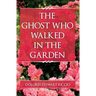 The Ghost Who Walked In the Garden