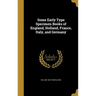Some Early Type Specimen Books of England, Holland, France, Italy, and Germany
