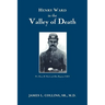 Henry Ward in the VALLEY of DEATH