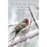 The Birds Are Singing In The Snow