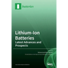 Lithium-Ion Batteries: Latest Advances and Prospects