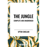 Jungle: Complete and Unabridged by Upton Sinclair